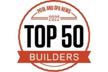 Pool and spa news top 50 builders
